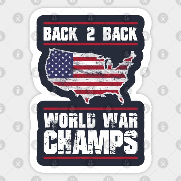 Back 2 Back World War Champions Sticker by TextTees